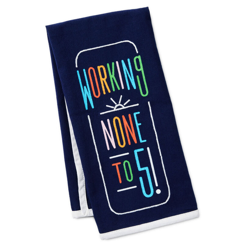 Working-None-to-Five-Kitchen-Towel-Retirement-Gift_1SNN1209_01